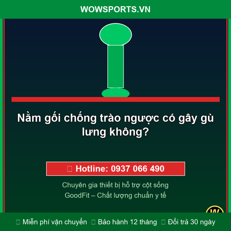 Nằm gối chống trào ngược có gây gù lưng không? | Giải Đáp Chi Tiết 2026 – WOWSPORTS.VN 3 Đai chống gù lưng – Nằm gối chống trào ngược có gây gù lưng không?