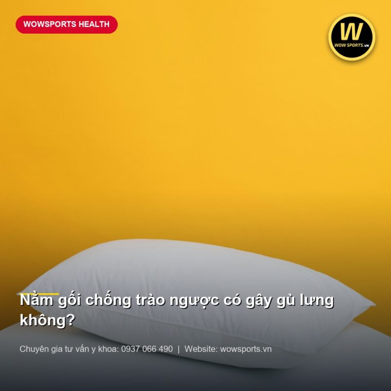Nằm gối chống trào ngược có gây gù lưng không? | Giải Đáp Y Khoa Chi Tiết 2026 – WOWSPORTS.VN 1 Hình ảnh tạp chí y khoa – Nằm gối chống trào ngược có gây gù lưng không? – WOWSPORTS.VN